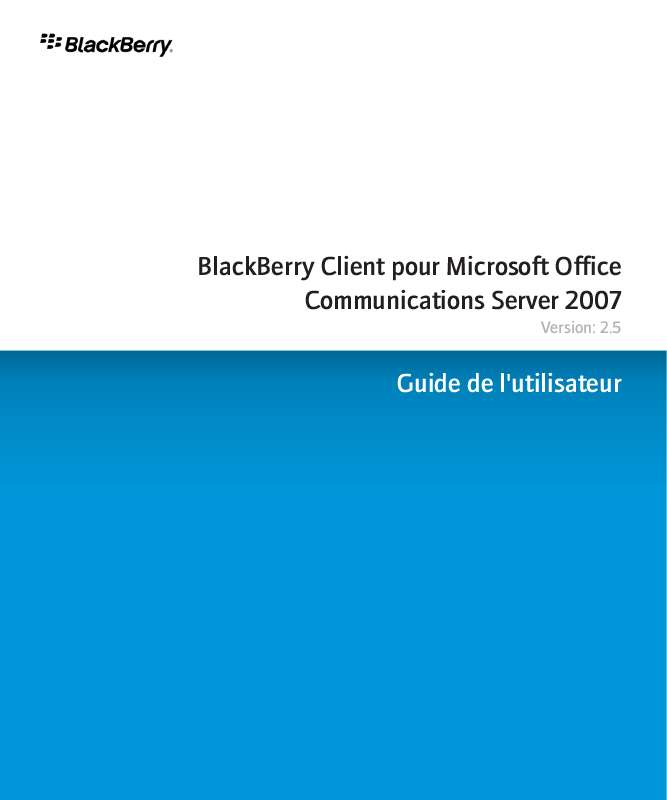 Mode d'emploi BLACKBERRY CLIENT POUR MICROSOFT OFFICE COMMUNICATIONS SERVER 2007