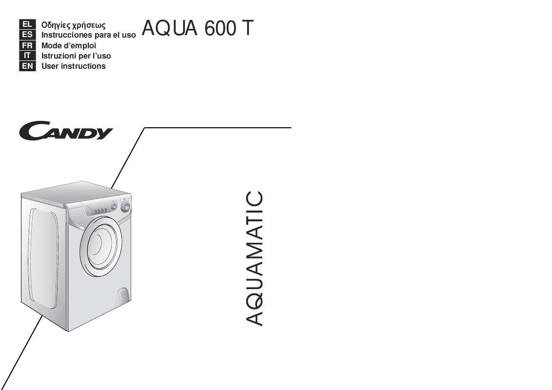 Machine A Laver Candy 6 Kg Mode D emploi Notice lave-linge CANDY AQUA 600 T Trouver une solution à un problème CANDY  AQUA 600 T mode d'emploi CANDY AQUA 600 T Français