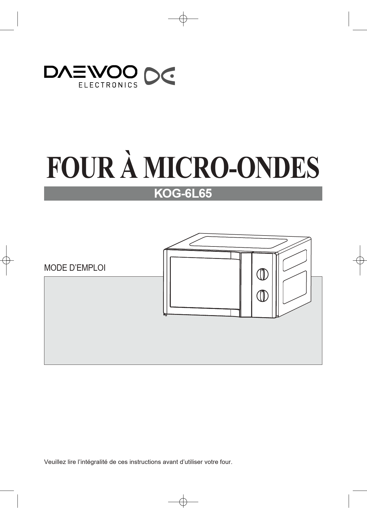Four Micro Onde Daewoo Mode D Emploi Notice four micro-onde DAEWOO KOG-6L05W Trouver une solution à un problème  DAEWOO KOG-6L05W mode d'emploi DAEWOO KOG-6L05W Français