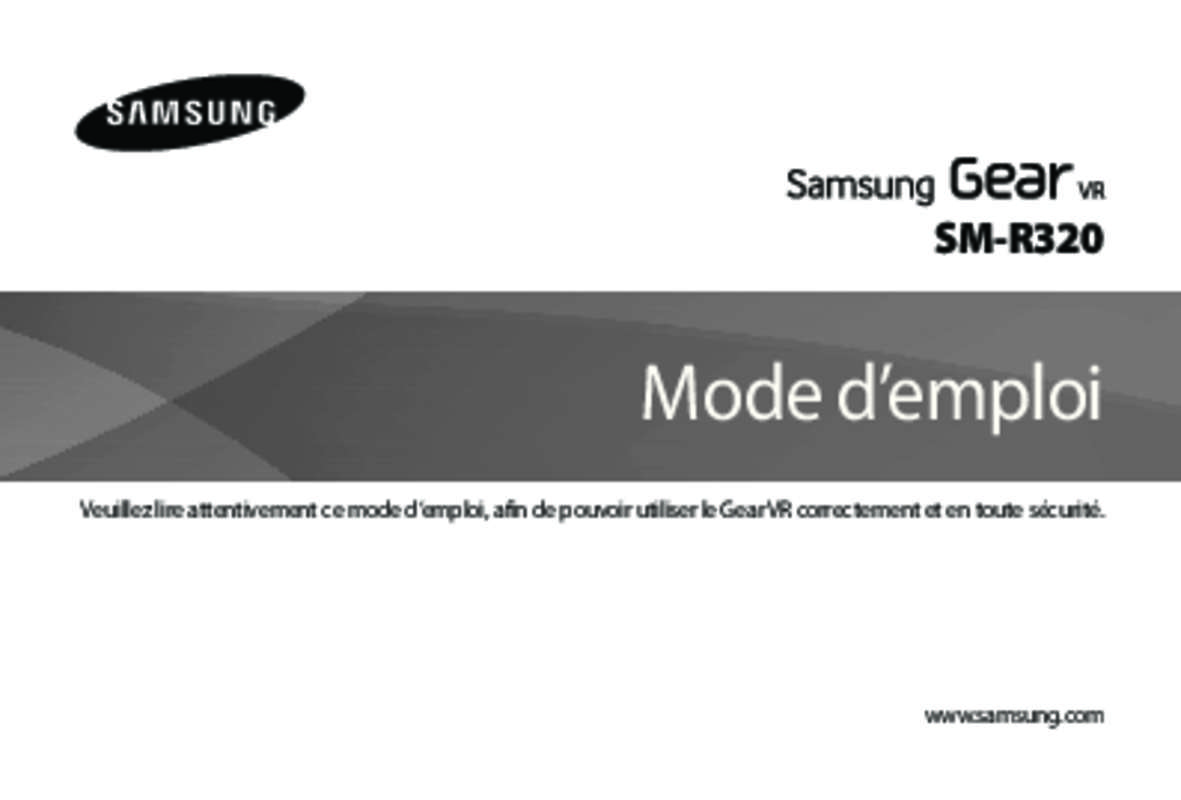 Mode d'emploi SAMSUNG GEAR VR POUR GALAXY NOTE 4 - SM-R320