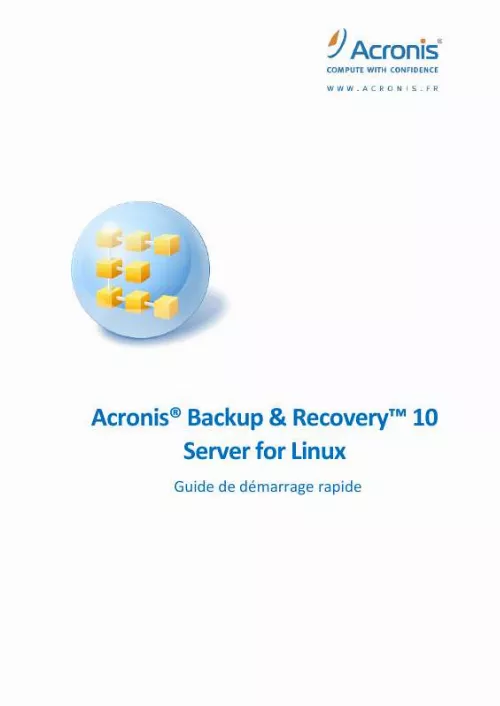 Mode d'emploi ACRONIS ACRONIS BACKUP AND RECOVERY 10 SERVER FOR LINUX