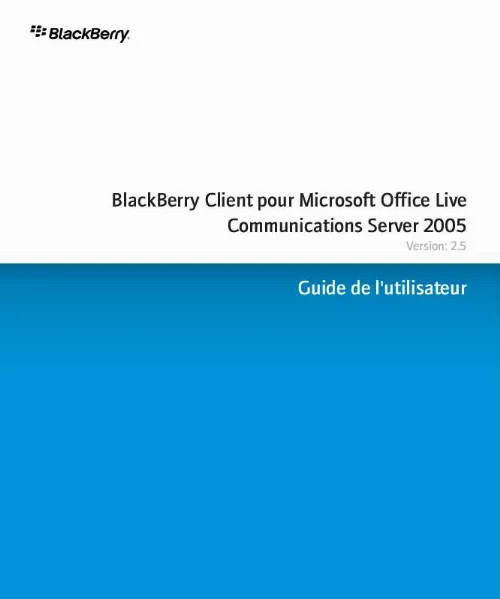 Mode d'emploi BLACKBERRY CLIENT POUR MICROSOFT OFFICE LIVE COMMUNICATIONS SERVER 2005