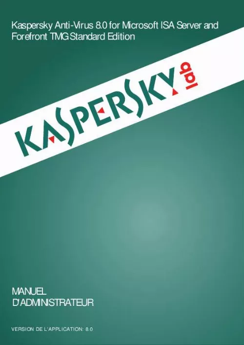 Mode d'emploi KASPERSKY ANTI-VIRUS FOR MICROSOFT ISA SERVER AND FOREFRONT TMG STANDARD EDITION